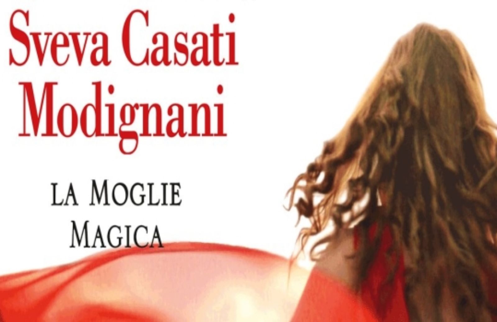 La moglie magica, l'ultimo romanzo di Sveva Casati Modignani