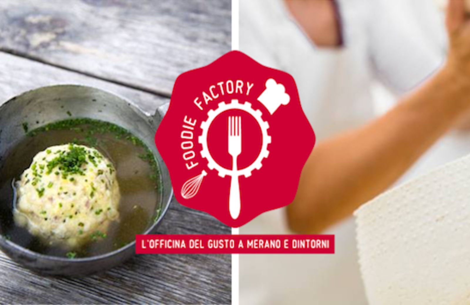 Le Foodie Factory a Merano e dintorni 