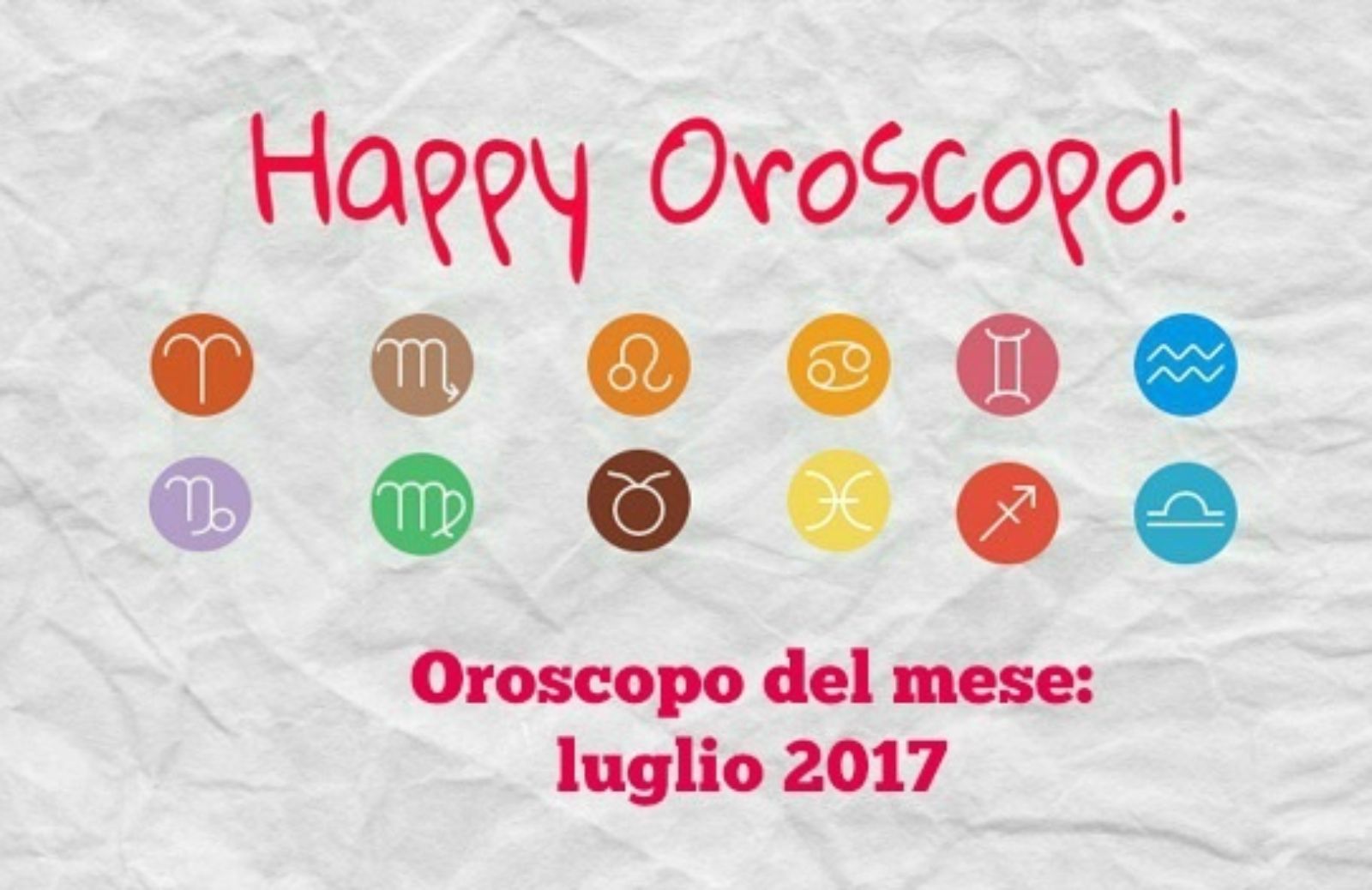 Happy Oroscopo del mese di Ginny: luglio 2017 segno per segno