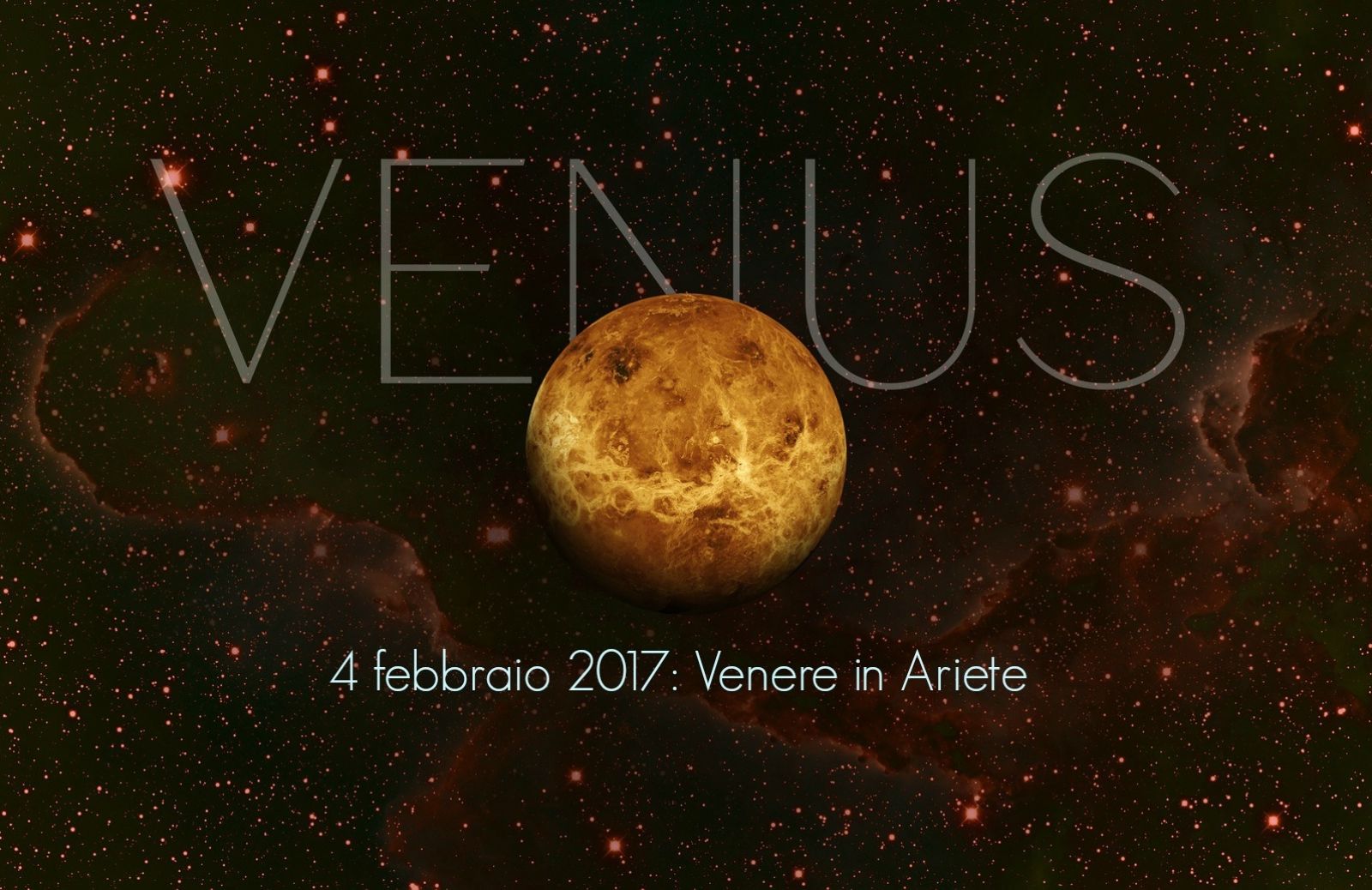 Transiti di Venere: a febbraio il pianeta della passione entra in Ariete. Cosa succederà ... Segno per segno. 