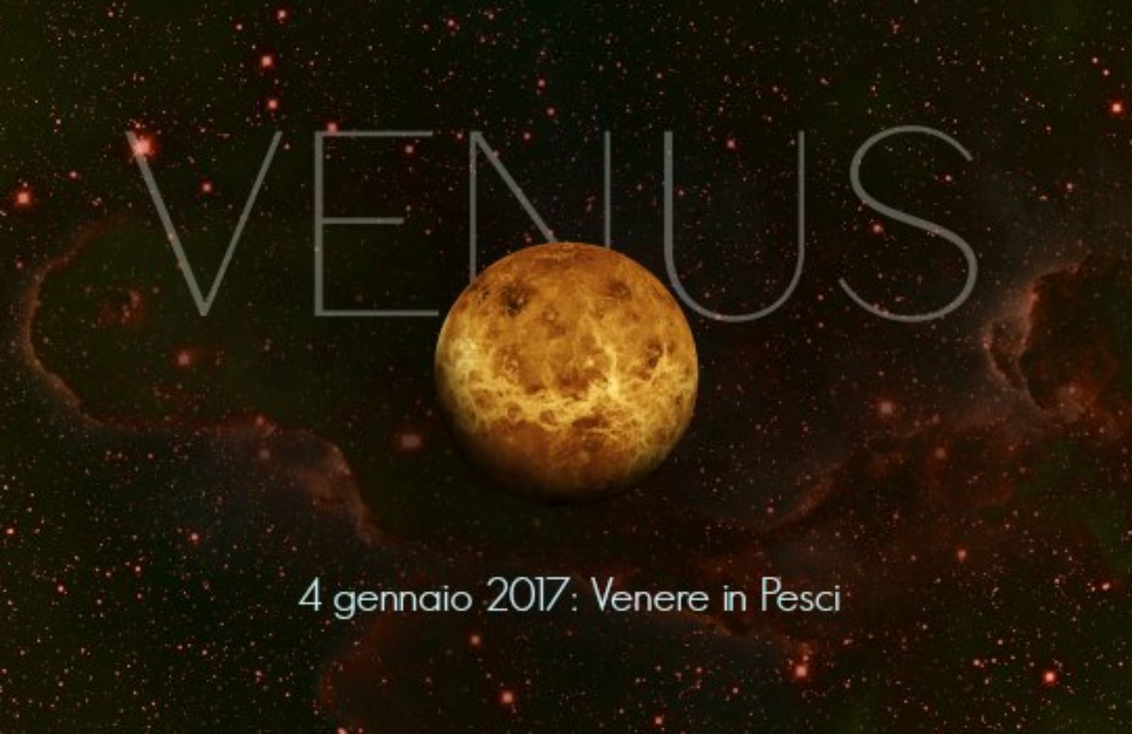 Transiti di Venere: a gennaio il pianeta dell'amore entra in Pesci. Cosa porta, segno per segno.