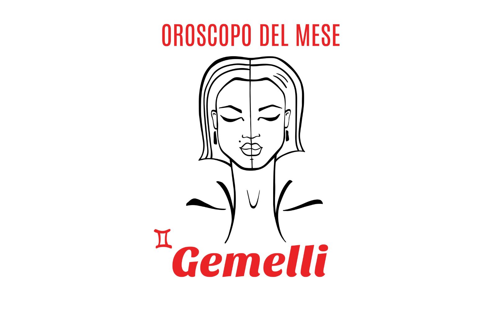 Oroscopo del mese: Gemelli - agosto 2019