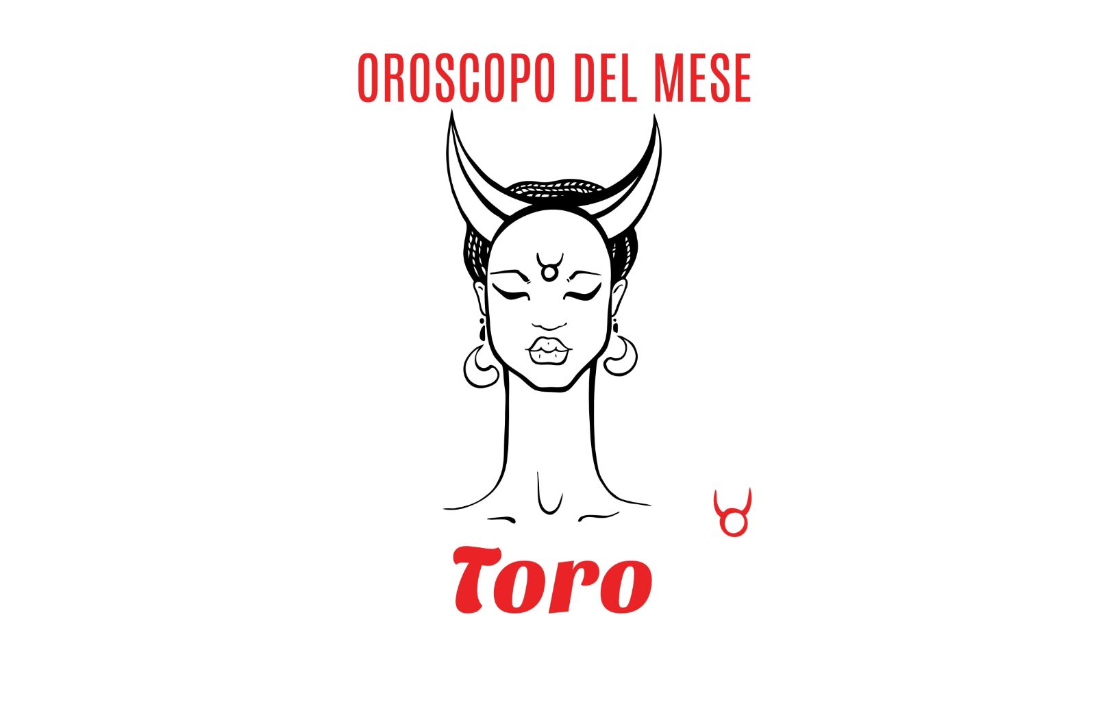 Oroscopo del mese: Toro - settembre 2018