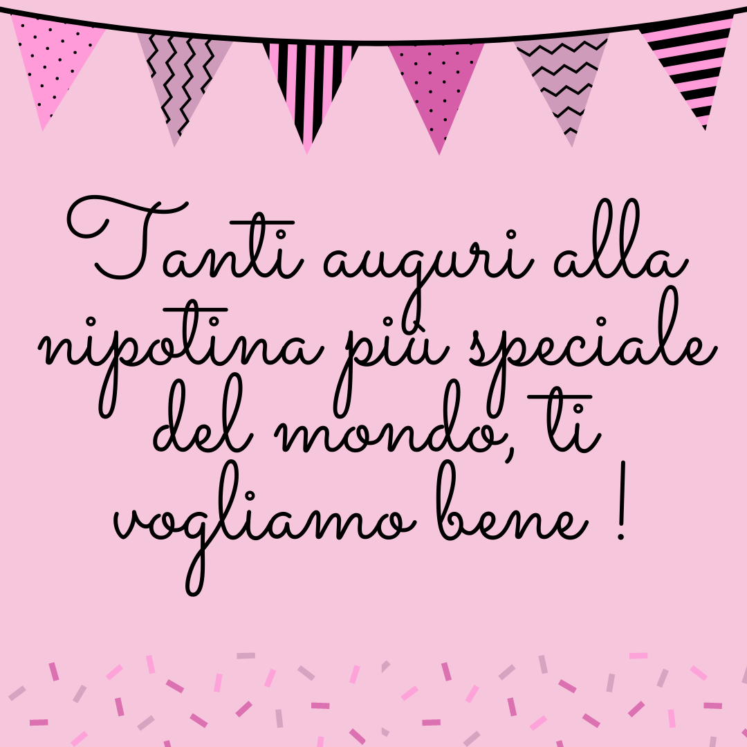 10 Frasi Per Augurare Buon Compleanno Alla Tua Nipotina Deabyday