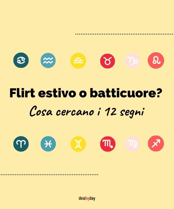 <p>C'è chi è campione mondiale di flirt surfing e chi si infiamma ma si spegne subito. E tu? Scopri cosa cercano i 12 segni sotto il solleone!</p>
